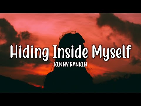 Hiding Inside Myself - Kenny Rankin (Lyrics)