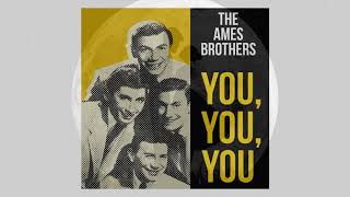 The Ames Brothers ~ You, You, You
