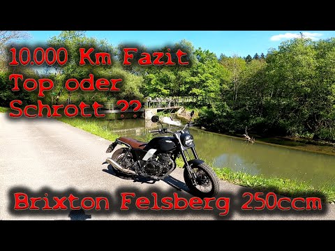 Never again Brixton! Brixton Felsberg 250cc 10,000 km Conclusion