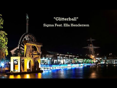 Glitterball (Lyrics) - Sigma Feat. Ella Henderson