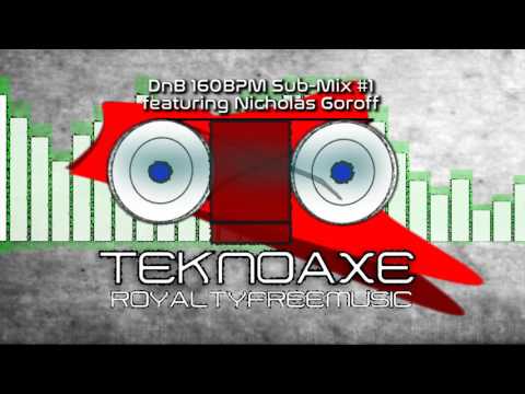 DnB 160BPM Sub Mix #1 [featuring Nicholas Goroff] -- Royalty Free Music