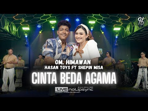 CINTA BEDA AGAMA ( VERSI JADUL ) SHEPIN MISA ft. HASAN TOYS X OM HIMAWAN | NONA PAR BETA SE ANUGERAH