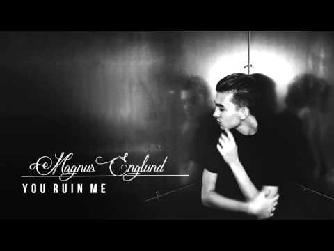 Magnus Englund - You Ruin Me
