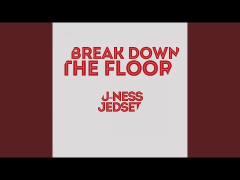 Break Down The Floor