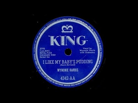 I Like My Baby's Pudding - Wynonie Harris 1950