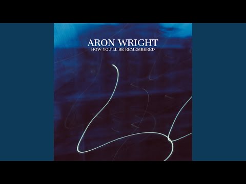 How You'll Be Remembered