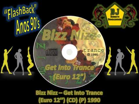Bizz Nizz - Get Into Trance (Euro 12'') (CD) (P) 1990
