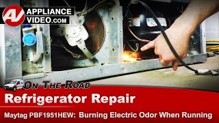 Refrigerator has burning smell & smoke - Diagnostic & Repair -Maytag, Whirlpool, Roper