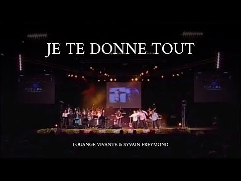 Je te donne tout, Jem 864 - Sylvain Freymond & Louange Vivante