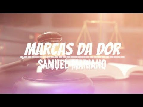 Marcas da Dor - Samuel Mariano - Letra [Matheus Gabriel Letras]