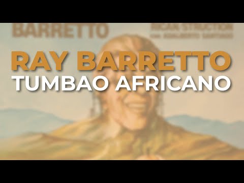 Ray Barretto - Tumbao Africano (Audio Oficial)