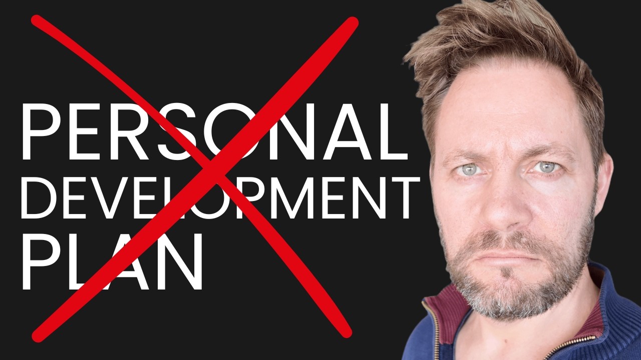 Personal Development Plans DON'T Work (Here's What Does)