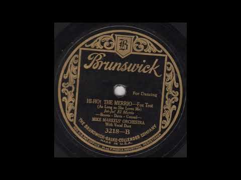 Mike Markels' Orchestra: Hi-Ho The Merrio (Brunswick 3218)