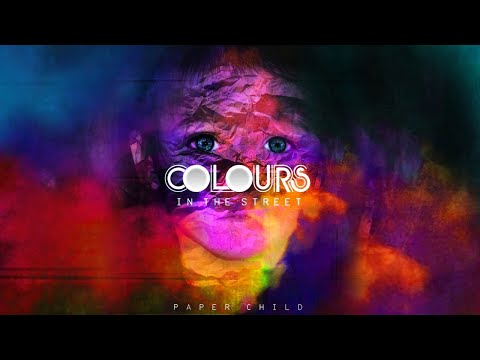 Colours in the Street - Paper Child (EP version)