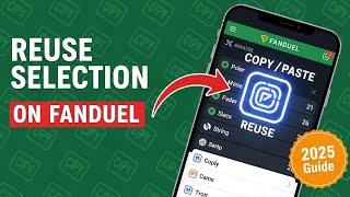 How To Reuse Selection on FanDuel - 2025 Guide