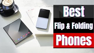 Best Flip Phones & Fold Phones End of 2025 – Pro Picks for Tech Lovers & Trendsetters