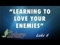 Love Your Enemies - Audio Only