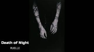 RUELLE- Death of Night