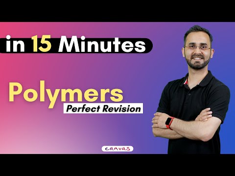 complete Polymers in 15 Minutes  Organic Chemistry  JEE/NEET