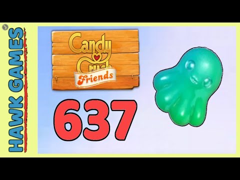Candy Crush Friends Level 637 Hard (Octopus mode) - 3 Stars Walkthrough, No Boosters