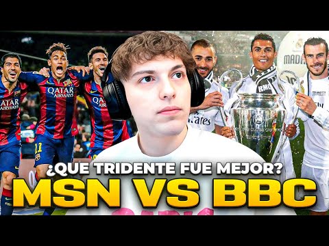 MSN vs BBC: QUE TRIDENTE FUE EL MEJOR DE TODOS? DEBATE OBJETIVO