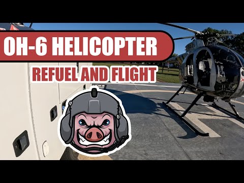 OH-6A Helicopter Refuel and Flight