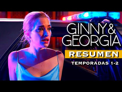 GINNY Y GEORGIA | RESUMEN TODA LA SERIE (Temporada 1 y 2) EN MINUTOS