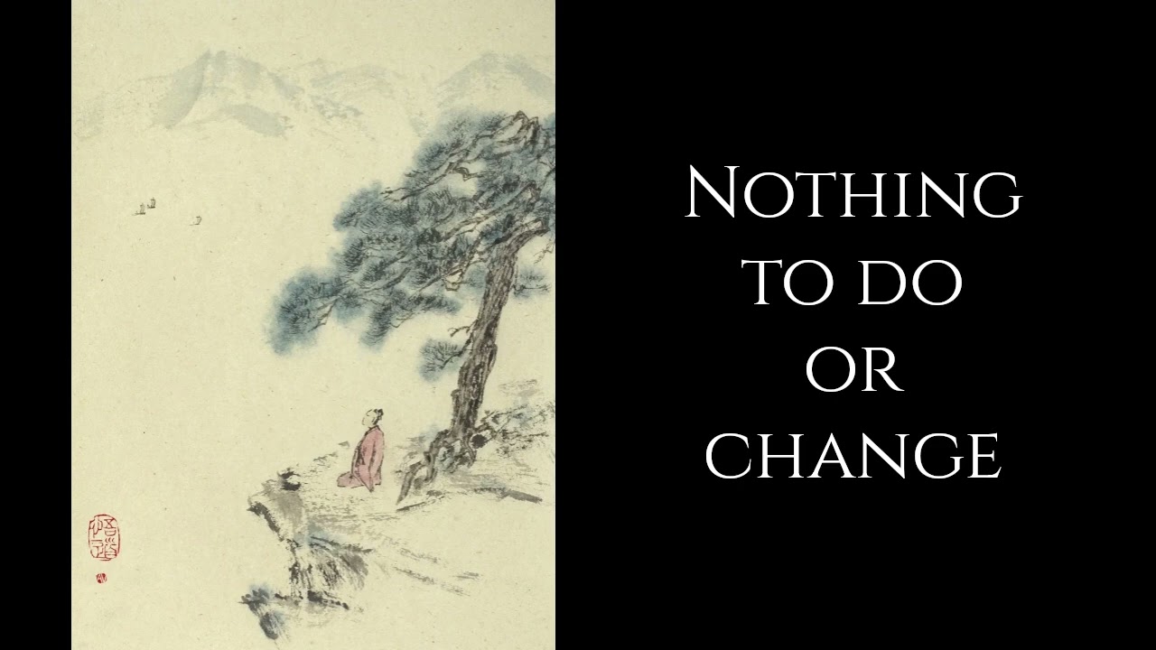Stonehouse ~ Master Shiwu 石屋 ~  Nothing to Do or Change ~  Zen Buddhism (Chan)