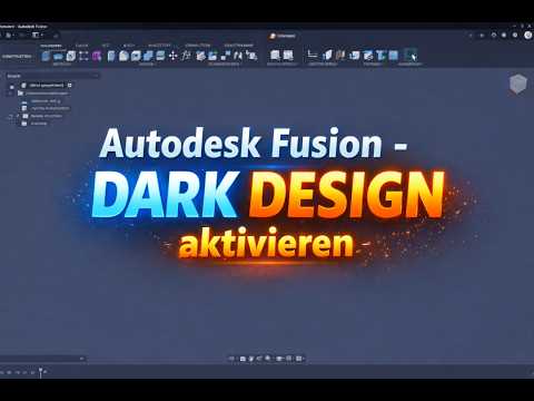 Autodesk Fusion: Dark Design aktivieren (Dark Mode) – So geht’s schnell! Tutorial Schulung Deutsch