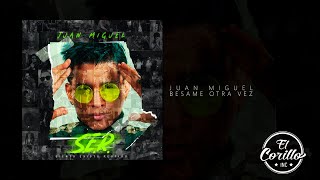 Besame Otra Vez - Juan Miguel (Official Audio - SER)