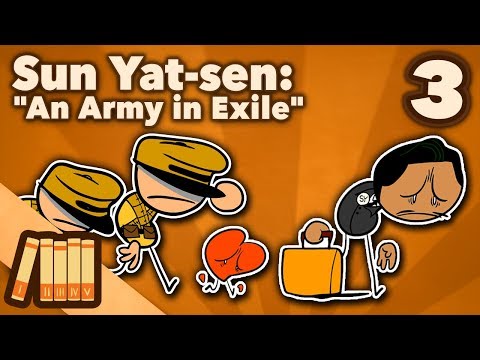 Sun Yat-sen - An Army in Exile - Part 3 - Extra History