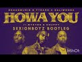 ShaunMusiq & FTears x Daliwonga - Howa You (SexionBoyz Bootleg)