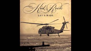 Kid Rock - Let&#39;s Ride