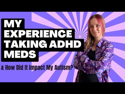 My Experience Taking ADHD Meds (& Impact On Autism) #adhd #autism