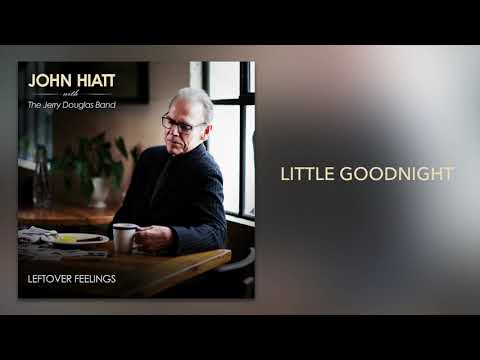 John Hiatt with The Jerry Douglas Band - "Little Goodnight" [Official Audio]