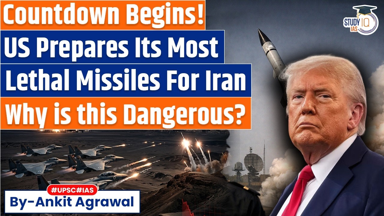 US readies its most lethal missiles as Iran war enters dangerous new phase | Ankit Agrawal Study IQ