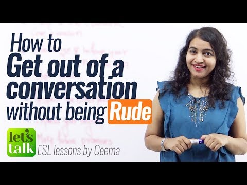 Getting Out Of A Conversation Without Being Rude? Free English lessons & Public speaking tips. Video