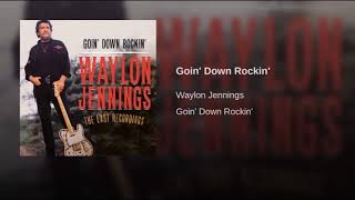 WAYLON JENNINGS -  Goin&#39; Down Rockin&#39; (composite mix without Tony Joe White vocal )