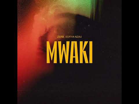 ZERB, Sofiya Nzau - Mwaki (Instrumental)