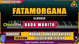Download lagu FATAMORGANA - ALMANAR KARAOKE DANGDUT ORIGINAL KN1400 mp3
