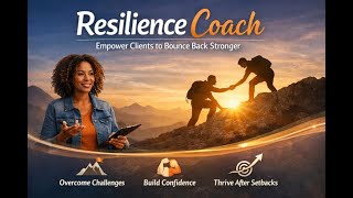 Resilience Coach: Empower Clients to Bounce Back Stronger