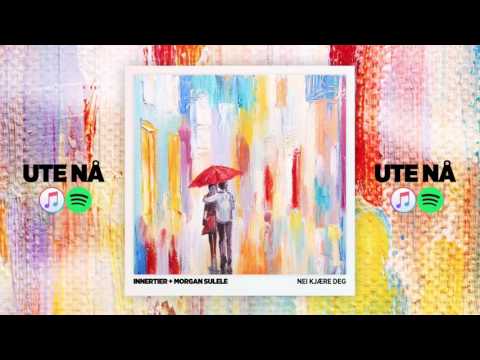 Innertier - Nei Kjære Deg (feat. Morgan Sulele)