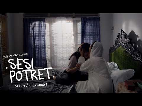 eńau feat. Ari Lesmana - Sesi Potret (Behind The Scenes MV)