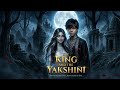 The King And The Yakshini Forbidden Horror Love Story Youtube Audiostory