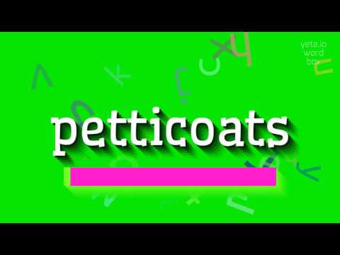 How to say "petticoats"! (High Quality Voices)