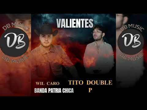 Valientes Wil Caro Ft Tito Double P (En Vivo 2025) (Corridos Nuevos) (EXCLUSIVO)