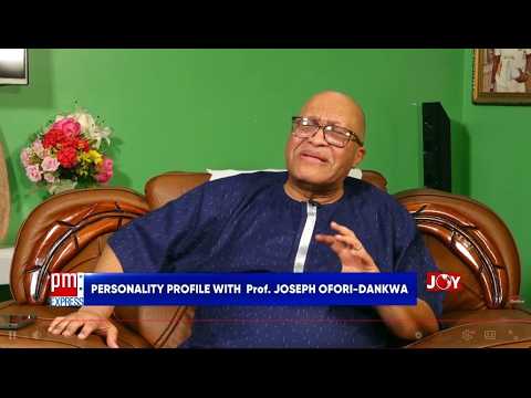 Personality Profile with Prof. Joseph Ofori-Dankwa | PM Express with Emefa Akosua Adeti.