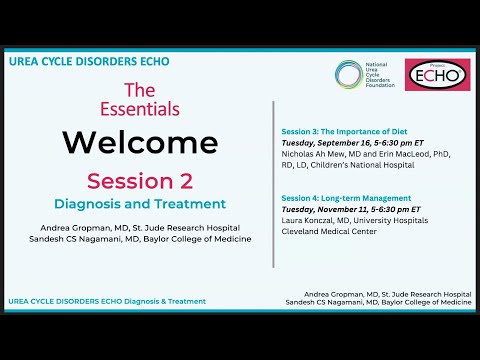 Urea Cycle Disorders ECHO Session 2: Diagnosis and Treatment