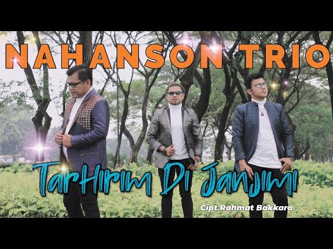 Nahanson Trio || Tarhirim Di Janjimi (Official Music Video) Lagu Batak Terbaru 2022