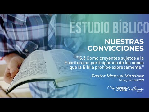 Nuestras convicciones: 15.3 Como creyentes sujetos a la Escritura no participamos de las cosas que la Biblia prohíbe expresamente. | Centro de Vida Cristiana
